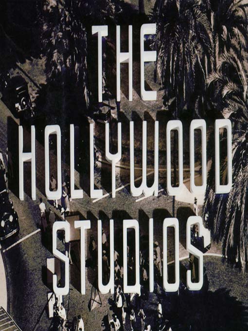 Title details for The Hollywood Studios by Ethan Mordden - Available